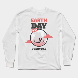 Let's Celebrate Earth Day Everyday ! Long Sleeve T-Shirt